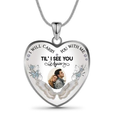 Custom Photo Memorial Necklace Adjustable - I Will Carry You with Me 16”-20”