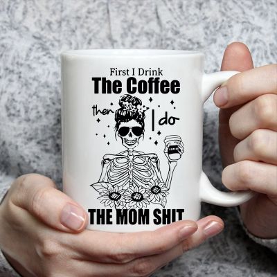 First I Drink The Coffee Funny Mug - Personalized Cute Halloween Gift For Mom